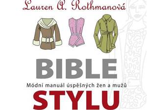 BIBLE STYLU: Vyhrajte módní manuál úspěšných žen a mužů!